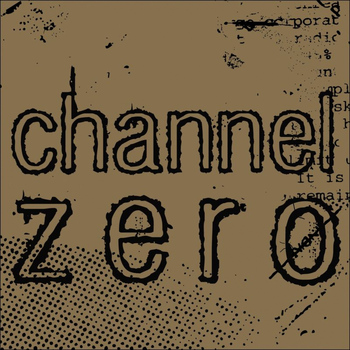 Channel Zero - Channel Zero (Explicit)