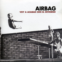 Airbag - Voy a Acabar Con el Invierno