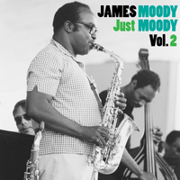 James Moody - Just Moody, Vol. 2