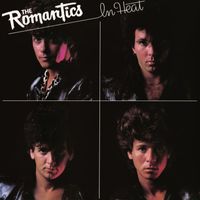 The Romantics - In Heat (2023 Remaster)