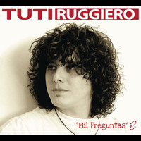 Tuti Ruggiero - Mil Preguntas
