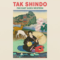 Tak Shindo - Far East Goes Western