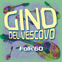 Gino Del Vescovo - Folk '60
