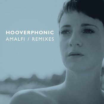 Hooverphonic - Amalfi - (Remixes)