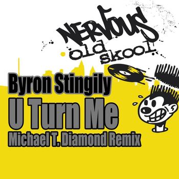 Byron Stingily - U Turn Me - Michael T. Diamond Remix