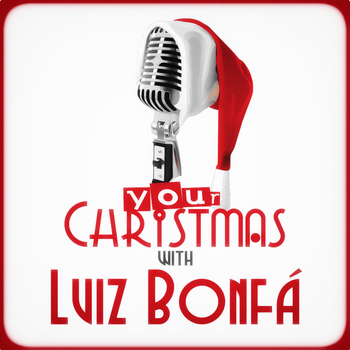 Luiz Bonfá - Your Christmas with Luiz Bonfá