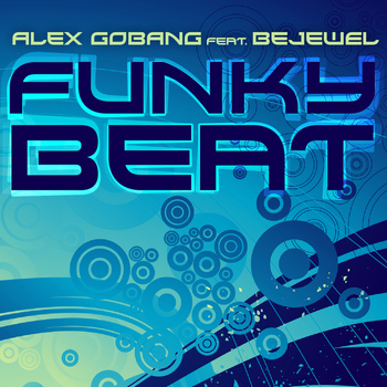 Alex Gobang feat. Bejewel - Funky Beat