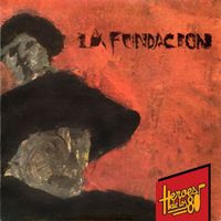 La Fundación - Héroes de los 80. La Fundación