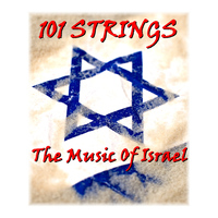 101 Strings - The Music of Israel