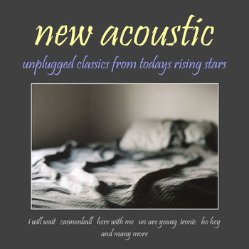 Various Artists - New Acoustic: Unplugged Classics from Todays Rising Stars