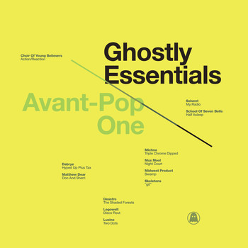 Various Artists - Ghostly Essentials: Avant-Pop One