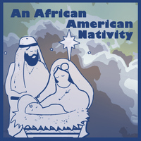 Original Broadway Cast - An African American Nativity