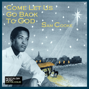 Sam Cooke - Come Let Us Go Back to God