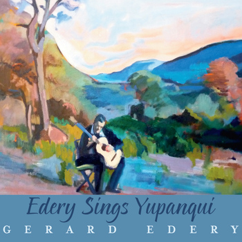 Gerard Edery - Edery Sings Yupanqui