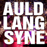 Auld Lang Syne - New Year Maniacs
