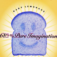 Baby Lemonade - 68 ½% Pure Imagination