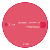 Javi Lopez - To Move EP