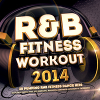 Fitness Masters - R & B Fitness Workout 2014 - 30 Pumping RnB Fitness Dance Hits - Dancing, Party, Keep Fit, Exercise, Running, Aerobics, Spinning & Twerking