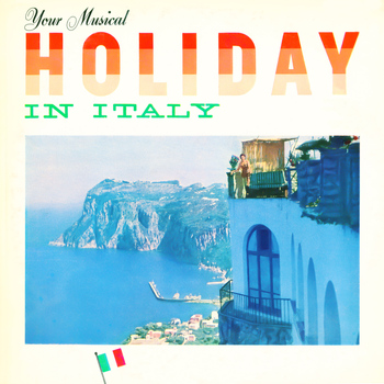 Werner Müller & His Orchestra - Your Musical Holiday in Italy