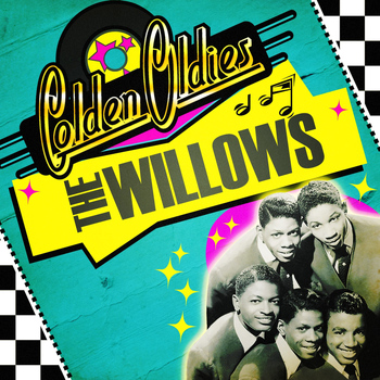 The Willows - Golden Oldies