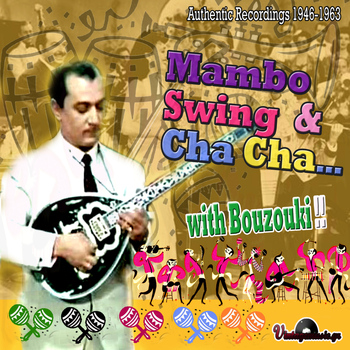 Various Artists - Mambo, Swing & Cha Cha... With Bouzouki (1946-1963)