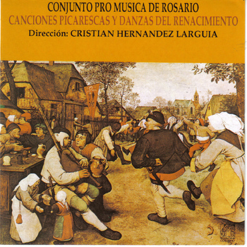 Conjunto Pro Musica de Rosario - Canciones Picarescas y Danzas del Renacimiento