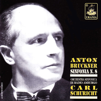 Carl Schuricht - Bruckner: Symphony No. 8