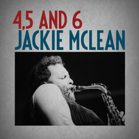 Jackie McLean - 4, 5 and 6