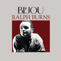 Ralph Burns - Bijou
