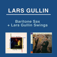 Lars Gullin - Baritone Sax + Lars Gullin Swings