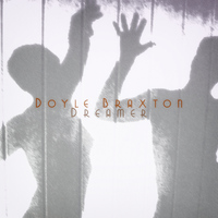 Doyle Braxton - Dreamer