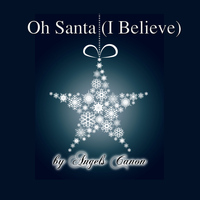 Angels Canon - Oh Santa (I Believe)