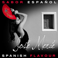 José Mercé - Sabor Español - Spanish Flavour - José Mercé