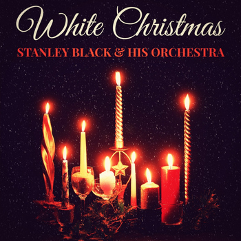Stanley Black & His Orchestra - White Christmas (Orchestral Instrumental)