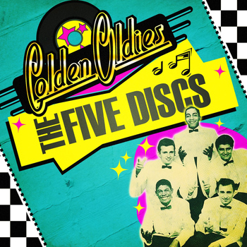 The Five Discs - Golden Oldies