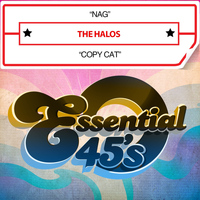 The Halos - Nag / Copy Cat (Digital 45)
