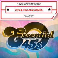 Vito & The Salutations - Unchained Melody / Gloria (Digital 45)