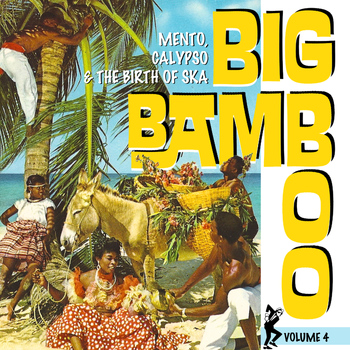 Various Artists - Birth of Ska Vol. 4 / Big Bamboo