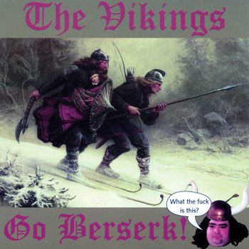 The Vikings - Go Berserk!