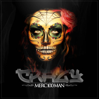 Merc100Man - Crazy (Re-Mix)