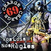 Charge 69 - Vos lois ne sont pas nos règles (Explicit)