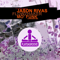Jason Rivas, Flowzhaker - Mo' Funk (Extended Mix [Explicit])