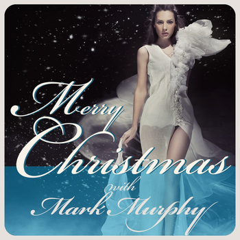 Mark Murphy - Merry Christmas With Mark Murphy