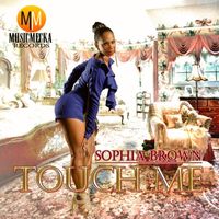 Sophia Brown - Touch Me - Single