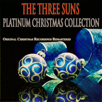 The Three Suns - Platinum Christmas Collection