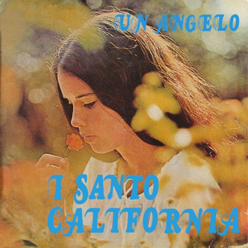 I Santo California - Un Angelo