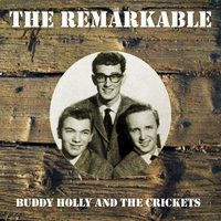 Buddy Holly and The Crickets - The Remarkable Buddy Holly and the Crickets