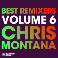 Chris Montana - Best Remixers, Vol. 6: Chris Montana