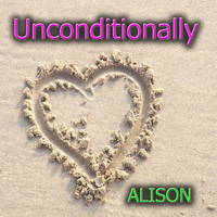 Alison - Unconditionally