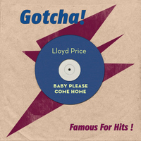 Lloyd Price - Baby Please Come Home (Famous for Hits!)